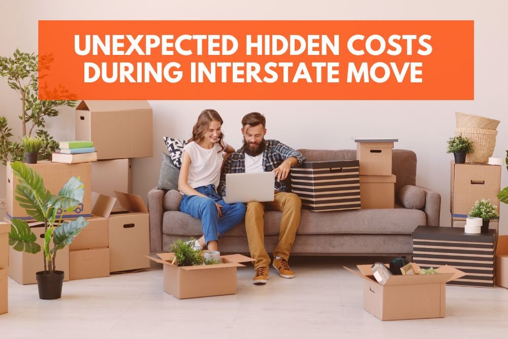 Unexpected Hidden Costs During Interstate Move